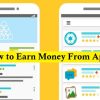 How to Earn Money From the App in 2023